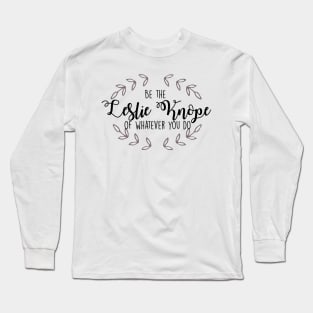 Leslie Knope Long Sleeve T-Shirt